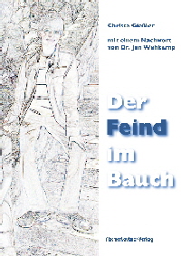 Der Feind im Bauch